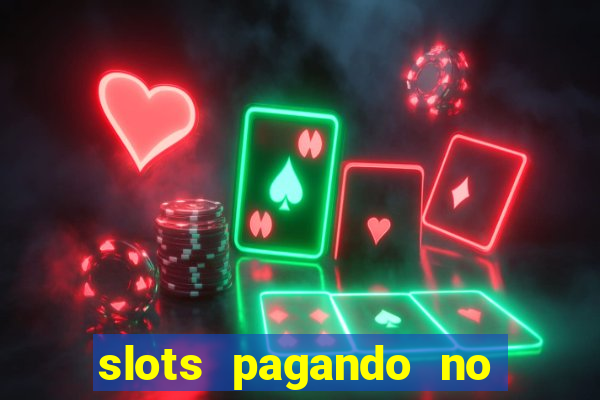 slots pagando no cadastro saque free 2024